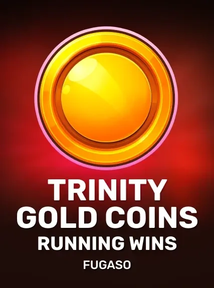 Trinity Gold Coins Running Wins